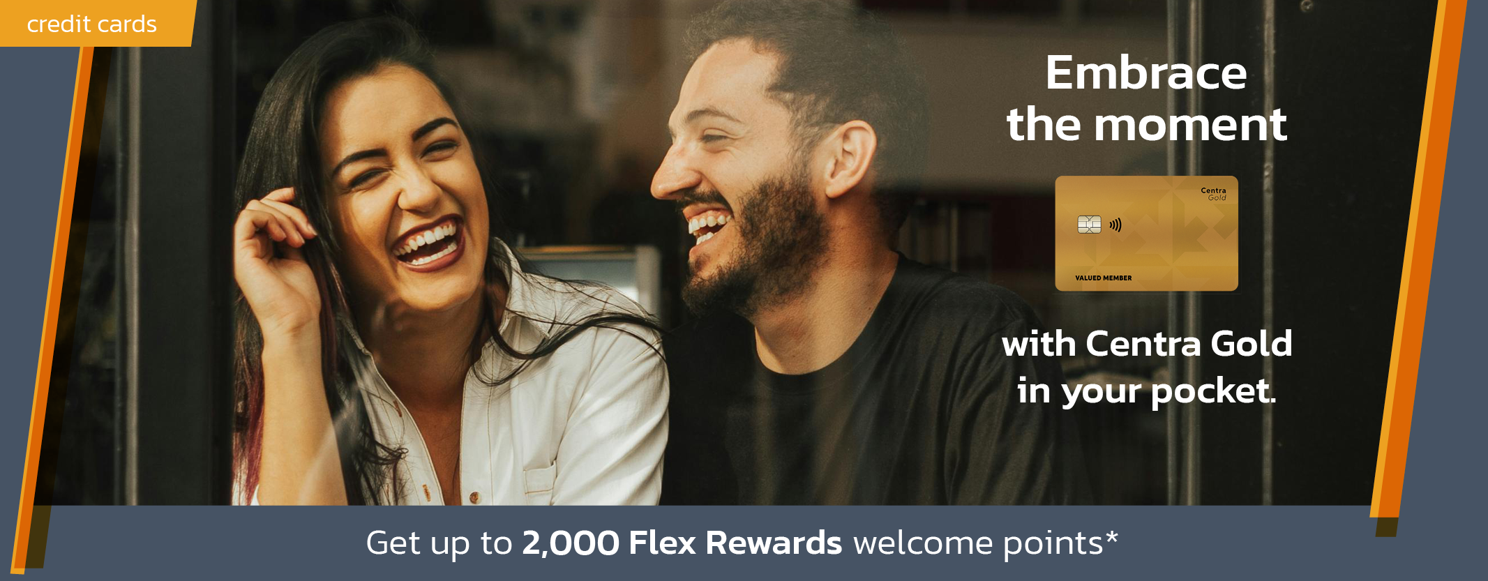 Embrace the moment with Centra Gold in your pocket. 